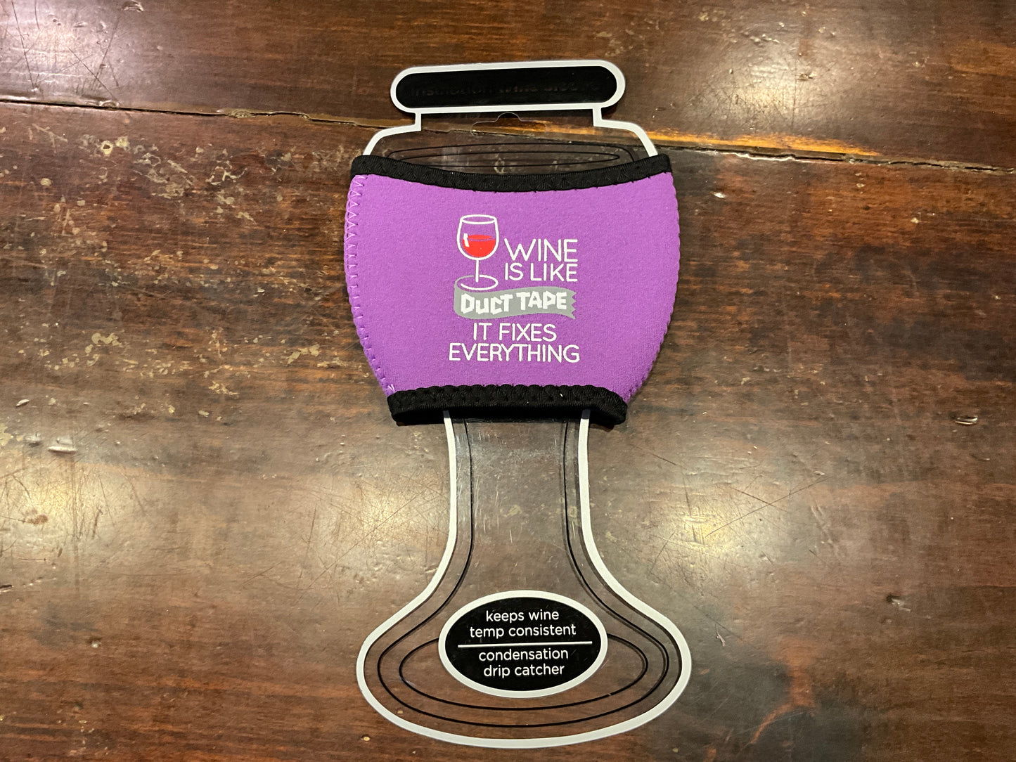 Wine Glass Sleeve - Wine Is Like Duct Tape It Fixes Everything