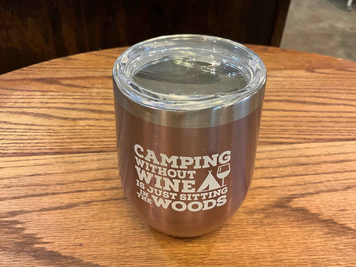 Rose Gold Tumbler (Camping Without Wine Is Just Sitting In The Woods)