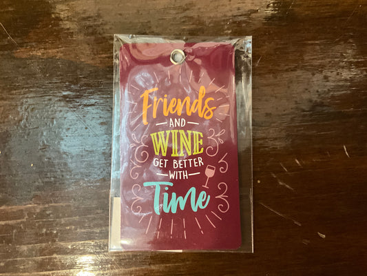 Wine Bottle Gift Tag - Friends and Wine Get Better With Time