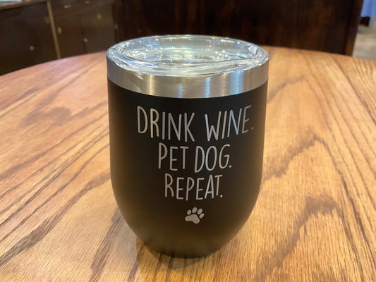 Black Insulated Wine Tumbler (Drink Wine.  Pet Dog.  Repeat)