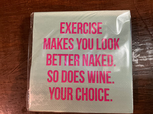 Beverage Napkins - Exercise makes you look….